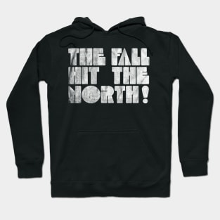 Hit The North! Hoodie